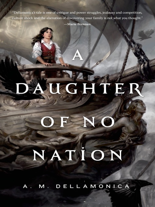 Title details for A Daughter of No Nation by A. M. Dellamonica - Wait list